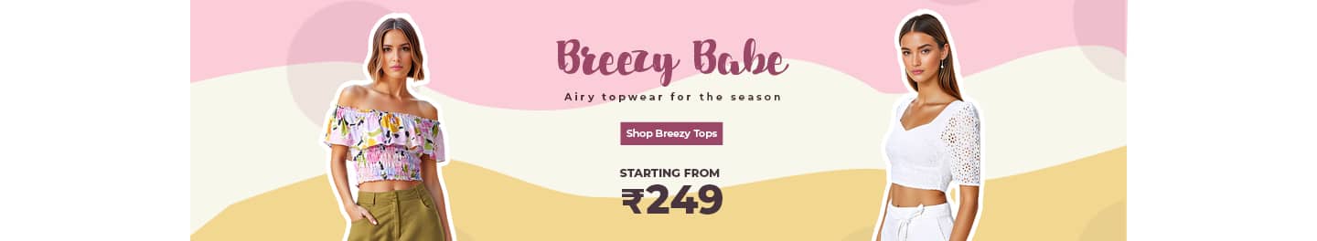 Breezy Topwear Starting from MRP 249